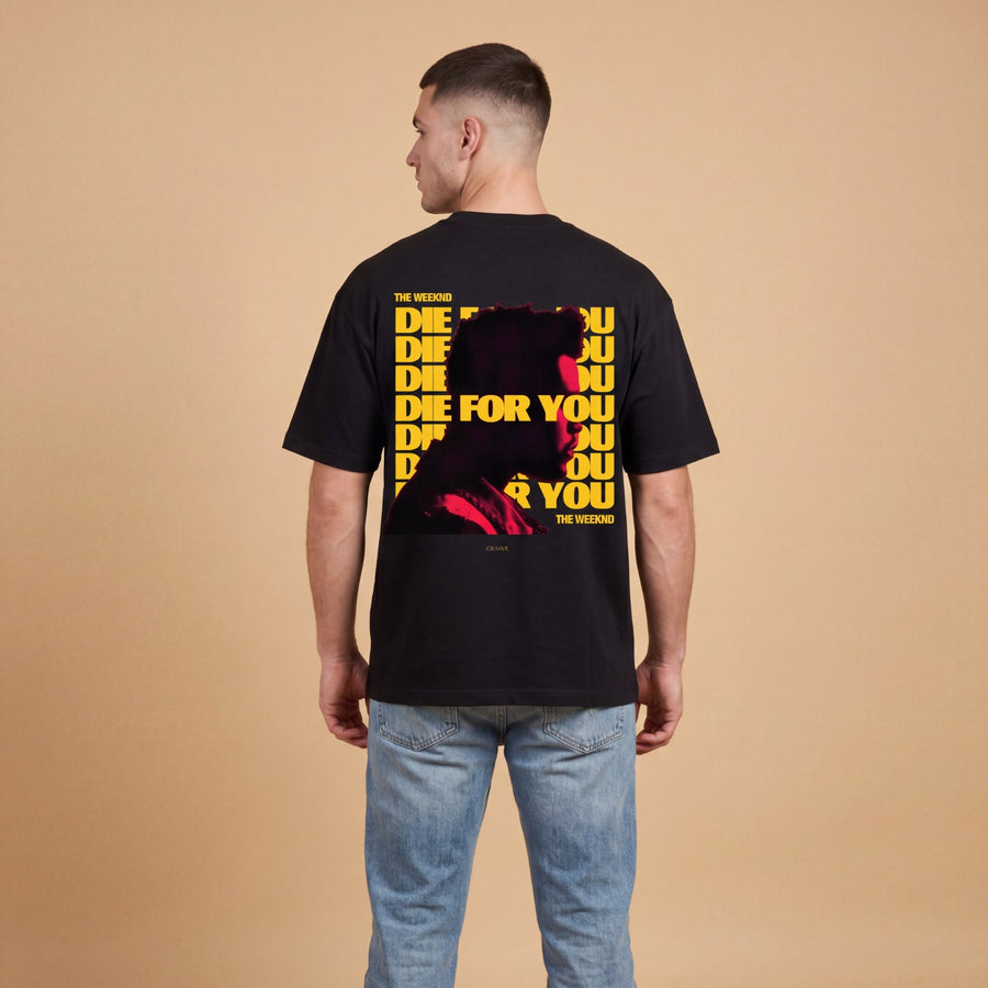 DIE FOR YOU — Oversized Tee -