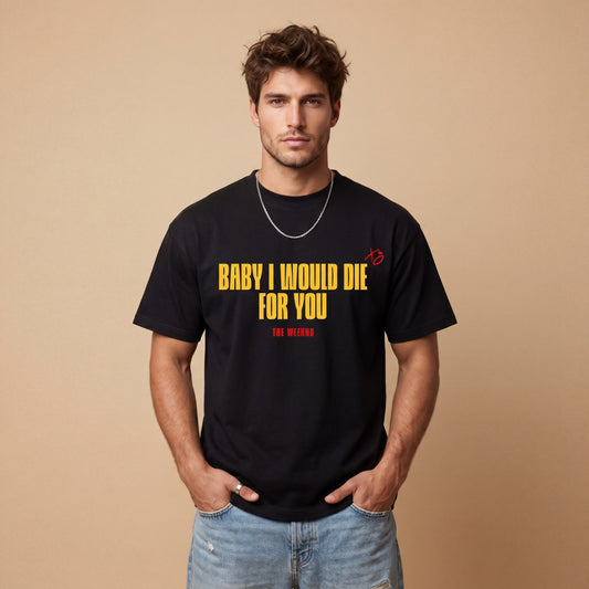 DIE FOR YOU — Oversized Tee -