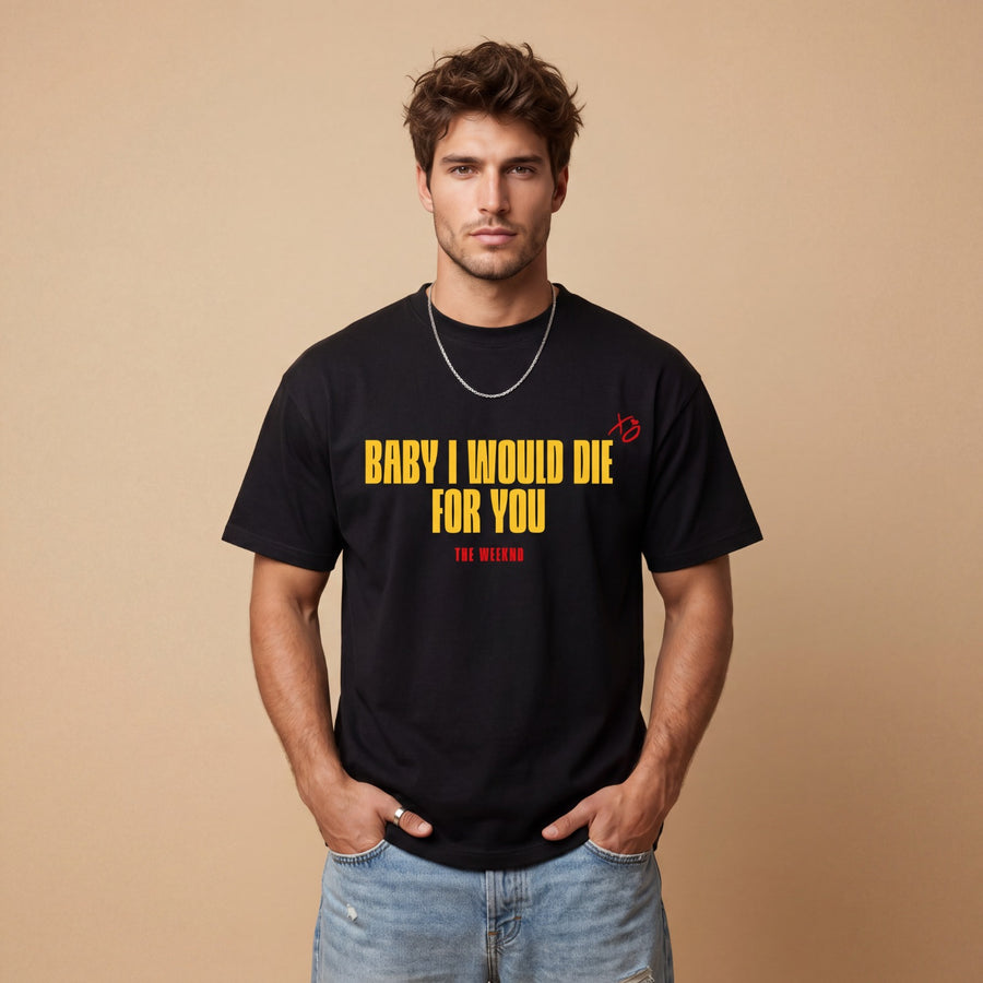 DIE FOR YOU — Oversized Tee -