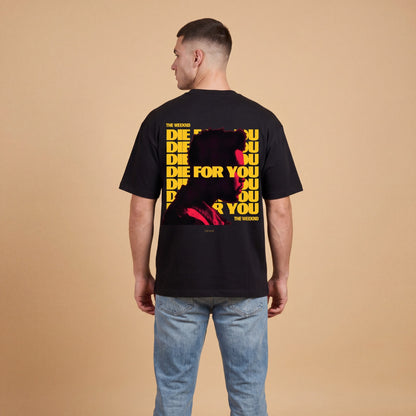DIE FOR YOU — Oversized Tee -